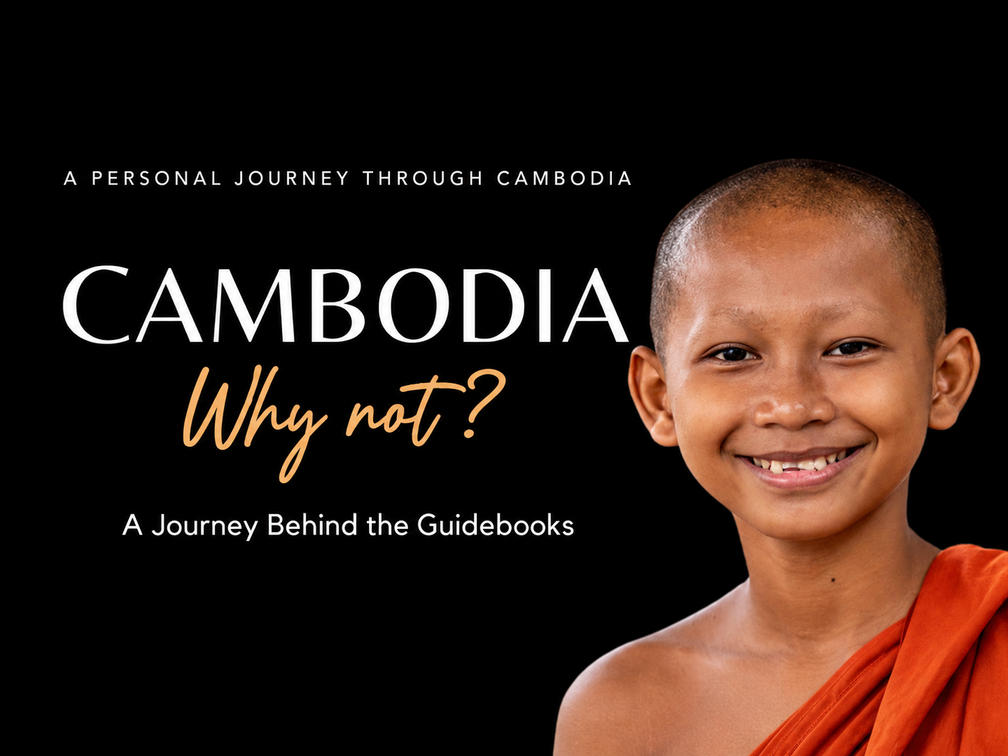 Cambodia – Why Not? The Story Behind Our Book